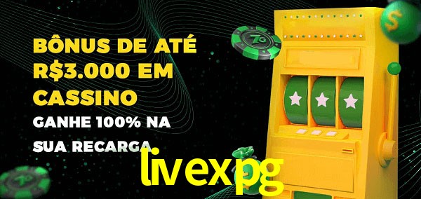 livexpg melhor bônus de depósito