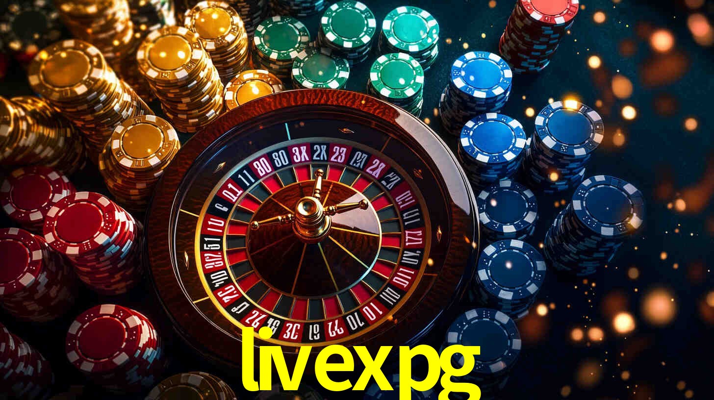 Explore as vantagens do livexpg: serviço profissional e confiabilidade